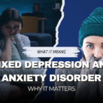 mixed depression and anxiety disorder