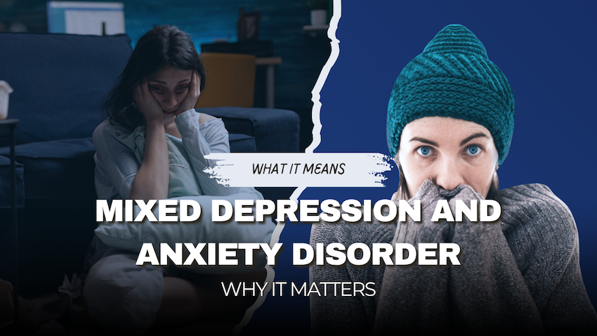 mixed depression and anxiety disorder