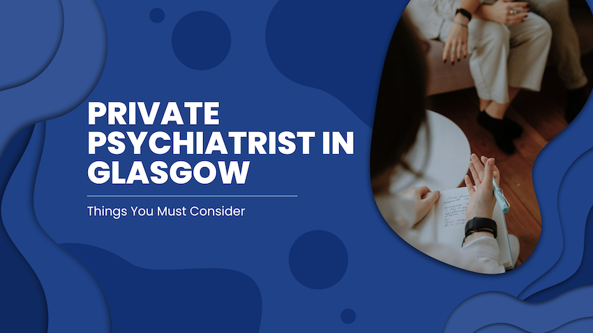private-psychiatrist-in-glasgow