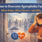 how to overcome agoraphobia fast