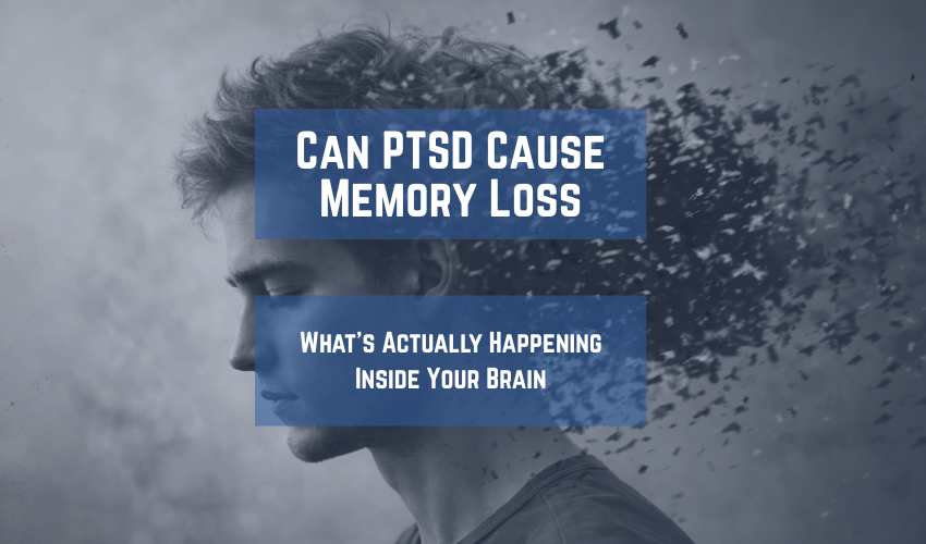 Can PTSD Cause Memory Loss