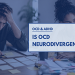 Is OCD Neurodivergent