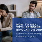 how to deal with someone with bipolar disorder