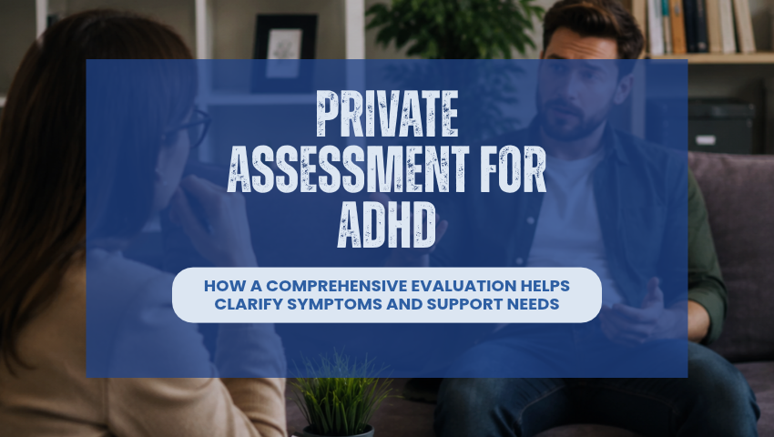 Private Assessment for ADHD