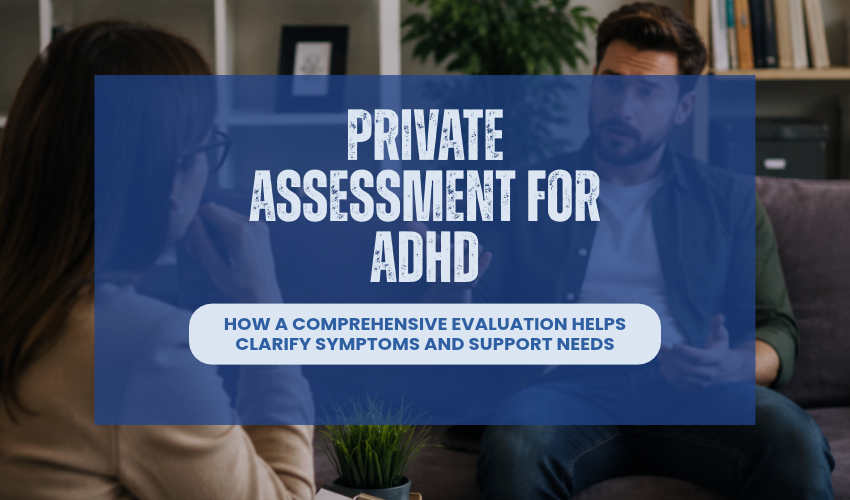 Private Assessment for ADHD