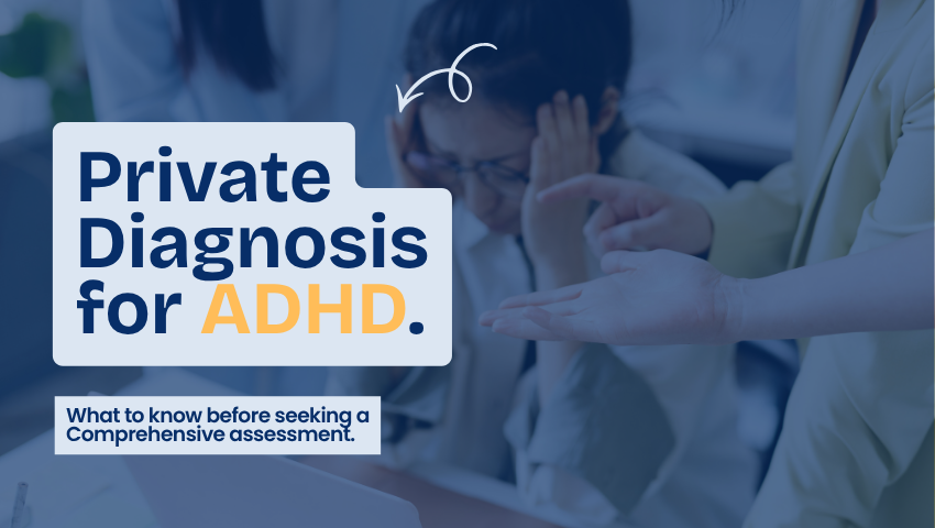 Private Diagnosis for ADHD